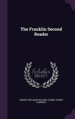 The Franklin Second Reader(English, Hardcover, Hillard George Stillman)