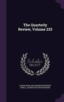The Quarterly Review, Volume 233(English, Hardcover, unknown)