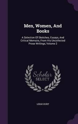 Men, Women, And Books(English, Hardcover, Hunt Leigh)