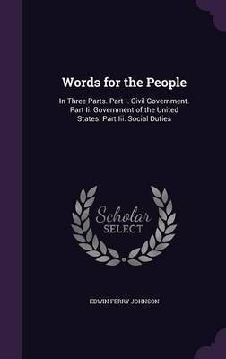 Words for the People(English, Hardcover, Johnson Edwin Ferry)