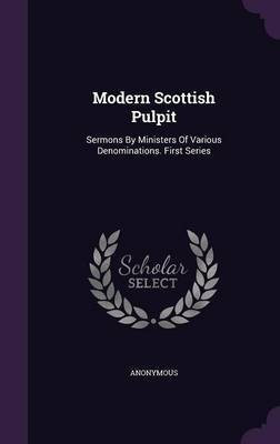 Modern Scottish Pulpit(English, Hardcover, Anonymous)