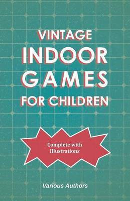 Vintage Indoor Games for Children(English, Paperback, Various)