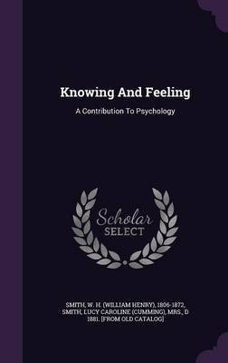 Knowing And Feeling(English, Hardcover, unknown)