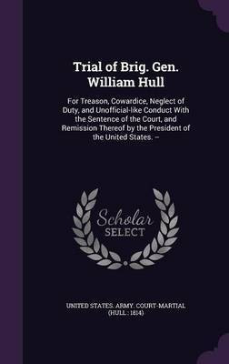 Trial of Brig. Gen. William Hull(English, Hardcover, unknown)