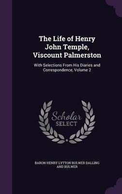 The Life of Henry John Temple, Viscount Palmerston(English, Hardcover, unknown)