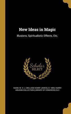 New Ideas in Magic(English, Hardcover, unknown)