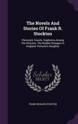 The Novels and Stories of Frank R. Stockton(English, Hardcover, Stockton Frank Richard)