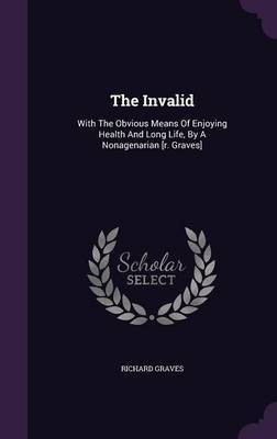 The Invalid(English, Hardcover, Graves Richard)