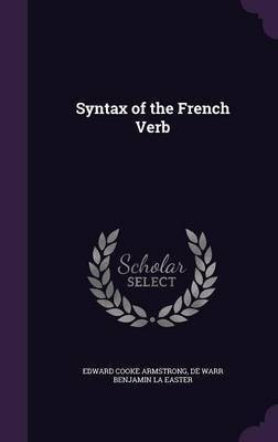 Syntax of the French Verb(English, Hardcover, Armstrong Edward Cooke)
