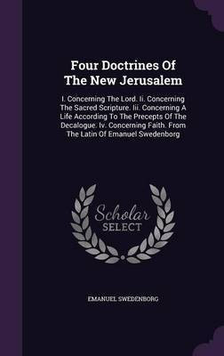 Four Doctrines Of The New Jerusalem(English, Hardcover, Swedenborg Emanuel)
