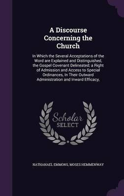 A Discourse Concerning the Church(English, Hardcover, Emmons Nathanael)