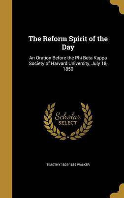 The Reform Spirit of the Day(English, Hardcover, Walker Timothy 1802-1856)