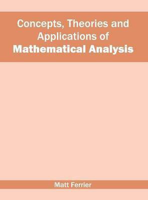 Concepts, Theories and Applications of Mathematical Analysis(English, Hardcover, unknown)