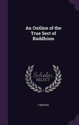 An Outline of the True Sect of Buddhism(English, Hardcover, Mayeda Y)