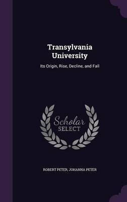 Transylvania University(English, Hardcover, Peter Robert)