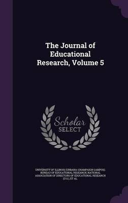 The Journal of Educational Research, Volume 5(English, Hardcover, unknown)