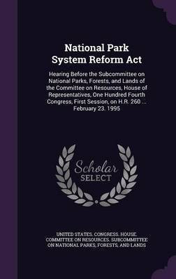 National Park System Reform Act(English, Hardcover, unknown)