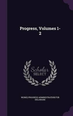 Progress, Volumes 1-2(English, Hardcover, unknown)