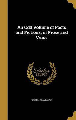 An Odd Volume of Facts and Fictions, in Prose and Verse(English, Hardcover, unknown)
