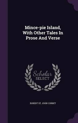Mince-pie Island, With Other Tales In Prose And Verse(English, Hardcover, unknown)