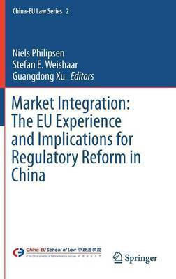 Market Integration: The EU Experience and Implications for Regulatory Reform in China(English, Hardcover, unknown)