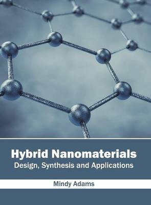 Hybrid Nanomaterials: Design, Synthesis and Applications(English, Hardcover, unknown)