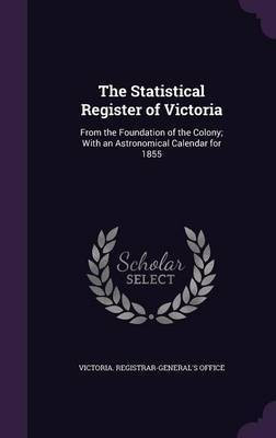 The Statistical Register of Victoria(English, Hardcover, unknown)