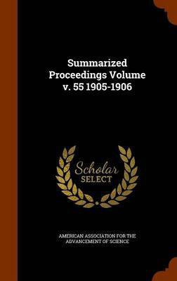 Summarized Proceedings Volume v. 55 1905-1906(English, Hardcover, unknown)