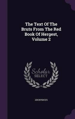 The Text Of The Bruts From The Red Book Of Hergest, Volume 2(English, Hardcover, Anonymous)