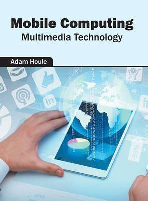 Mobile Computing: Multimedia Technology(English, Hardcover, unknown)