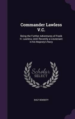 Commander Lawless V.C.(English, Hardcover, Bennett Rolf)