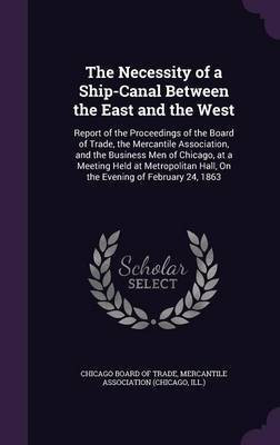 The Necessity of a Ship-Canal Between the East and the West(English, Hardcover, unknown)