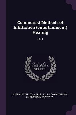 Communist Methods of Infiltration (entertainment) Hearing(English, Paperback, unknown)