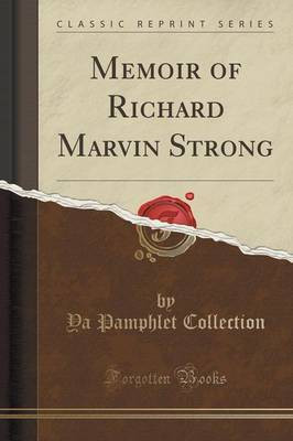 Memoir of Richard Marvin Strong (Classic Reprint)(English, Paperback, Collection Ya Pamphlet)