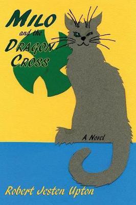 Milo and the Dragon Cross(English, Paperback, Upton Robert Jesten)