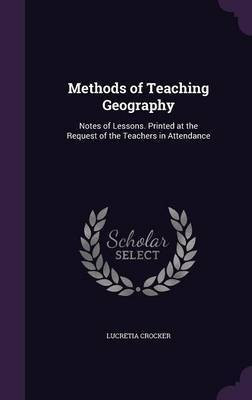 Methods of Teaching Geography(English, Hardcover, Crocker Lucretia)