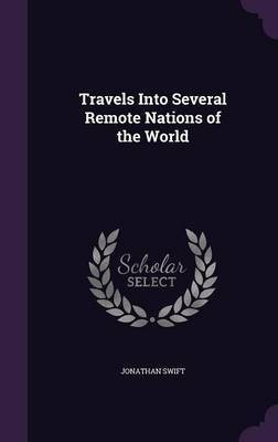 Travels Into Several Remote Nations of the World(English, Hardcover, Swift Jonathan)