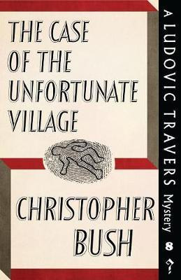 The Case of the Unfortunate Village(English, Paperback, Bush Christopher)