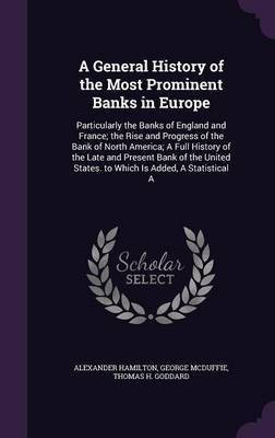 A General History of the Most Prominent Banks in Europe(English, Hardcover, Hamilton Alexander)