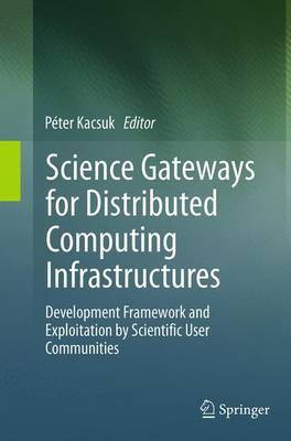 Science Gateways for Distributed Computing Infrastructures(English, Paperback, unknown)
