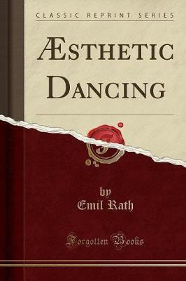 AEsthetic Dancing (Classic Reprint)(English, Paperback, Rath Emil)