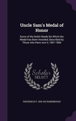 Uncle Sam's Medal of Honor(English, Hardcover, Rodenbough Theophilus F 1838-1912)