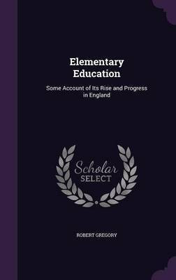 Elementary Education(English, Hardcover, Gregory Robert)