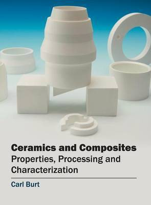 Ceramics and Composites: Properties, Processing and Characterization(English, Hardcover, unknown)