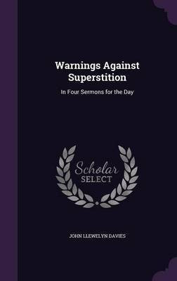 Warnings Against Superstition(English, Hardcover, Davies John Llewelyn)