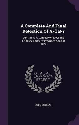 A Complete And Final Detection Of A-d B-r(English, Hardcover, Douglas John Partner)