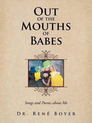 Out of the Mouths of Babes(English, Paperback, Boyer Rene Dr)