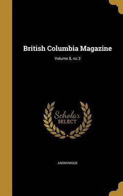 British Columbia Magazine; Volume 8, no.3(English, Hardcover, unknown)