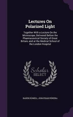Lectures On Polarized Light(English, Hardcover, Powell Baden)