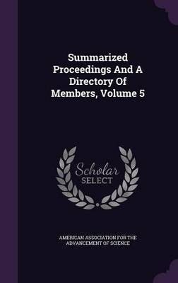 Summarized Proceedings And A Directory Of Members, Volume 5(English, Hardcover, unknown)
